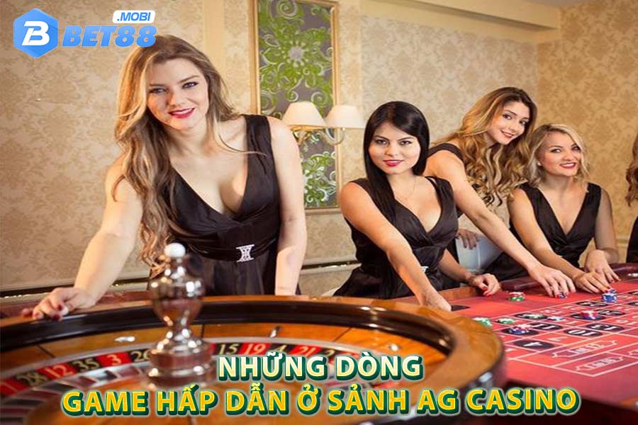 Những dòng game hấp dẫn ở sảnh AG Casino